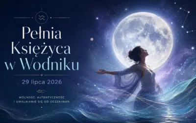 Pełnia Księżyca w lipcu 2026. Wodnik – Wolność i autentyczność