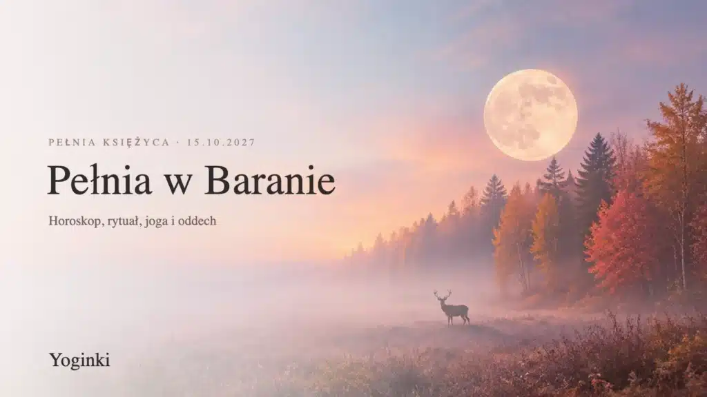 Pełnia Księżyca październik 2027 w Baranie